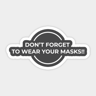 Don't forget to wear your masks Sticker